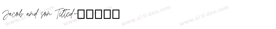 Jacob and son Tilted字体转换